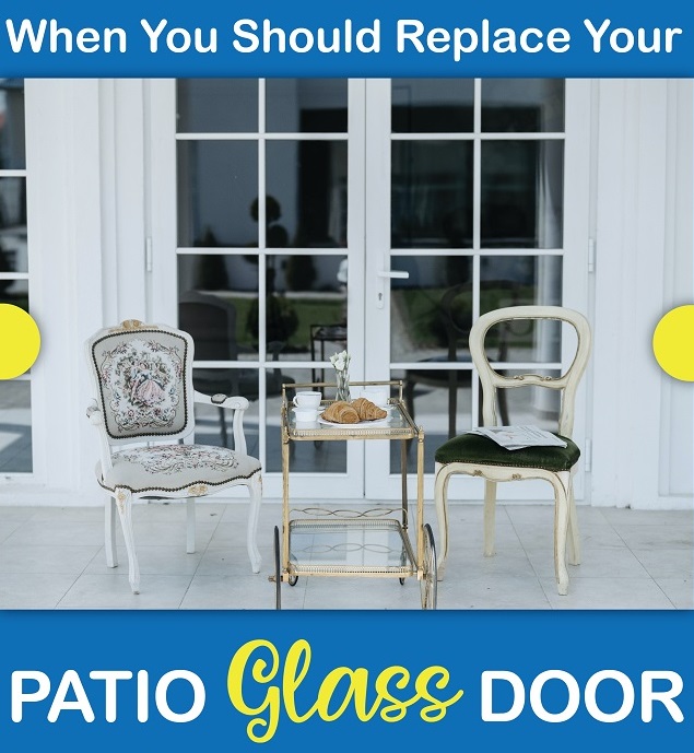 Why You Should Replace Your Patio Glass Door