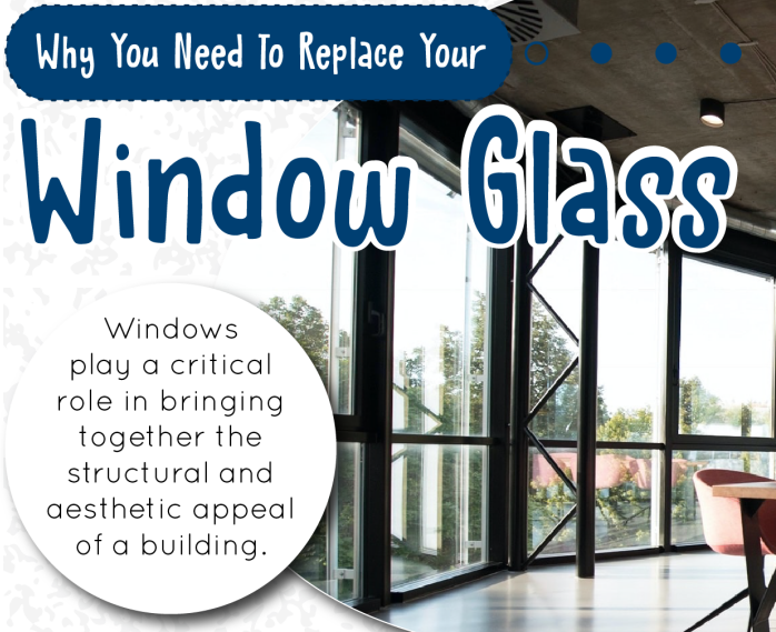 Why You Need To Replace Your Window Glass
