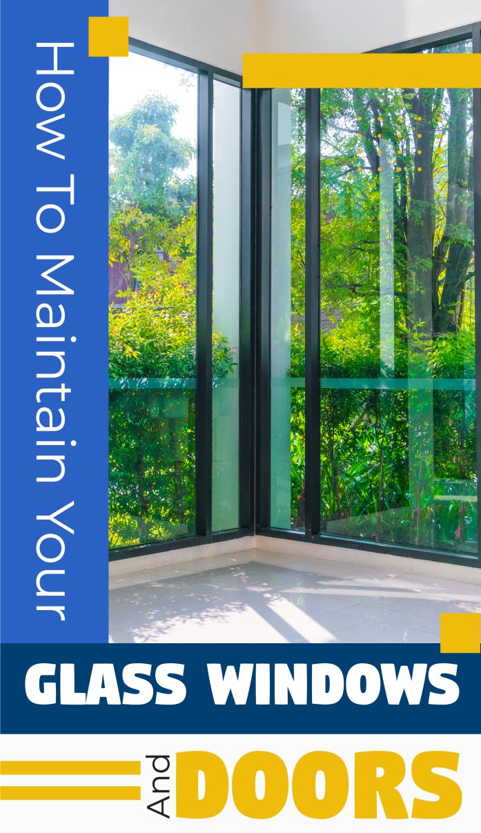 How to Maintain Your Glass Windows and Doors