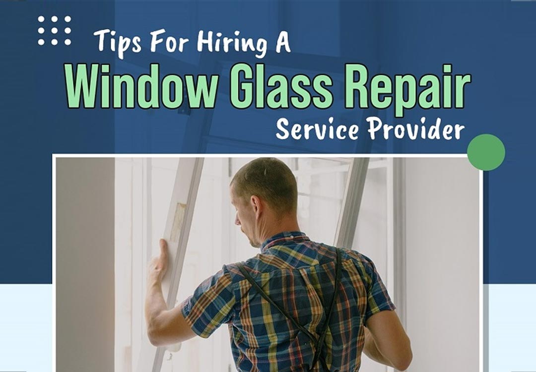 Window Glass Repair Service: Tips for Hiring a Provider.