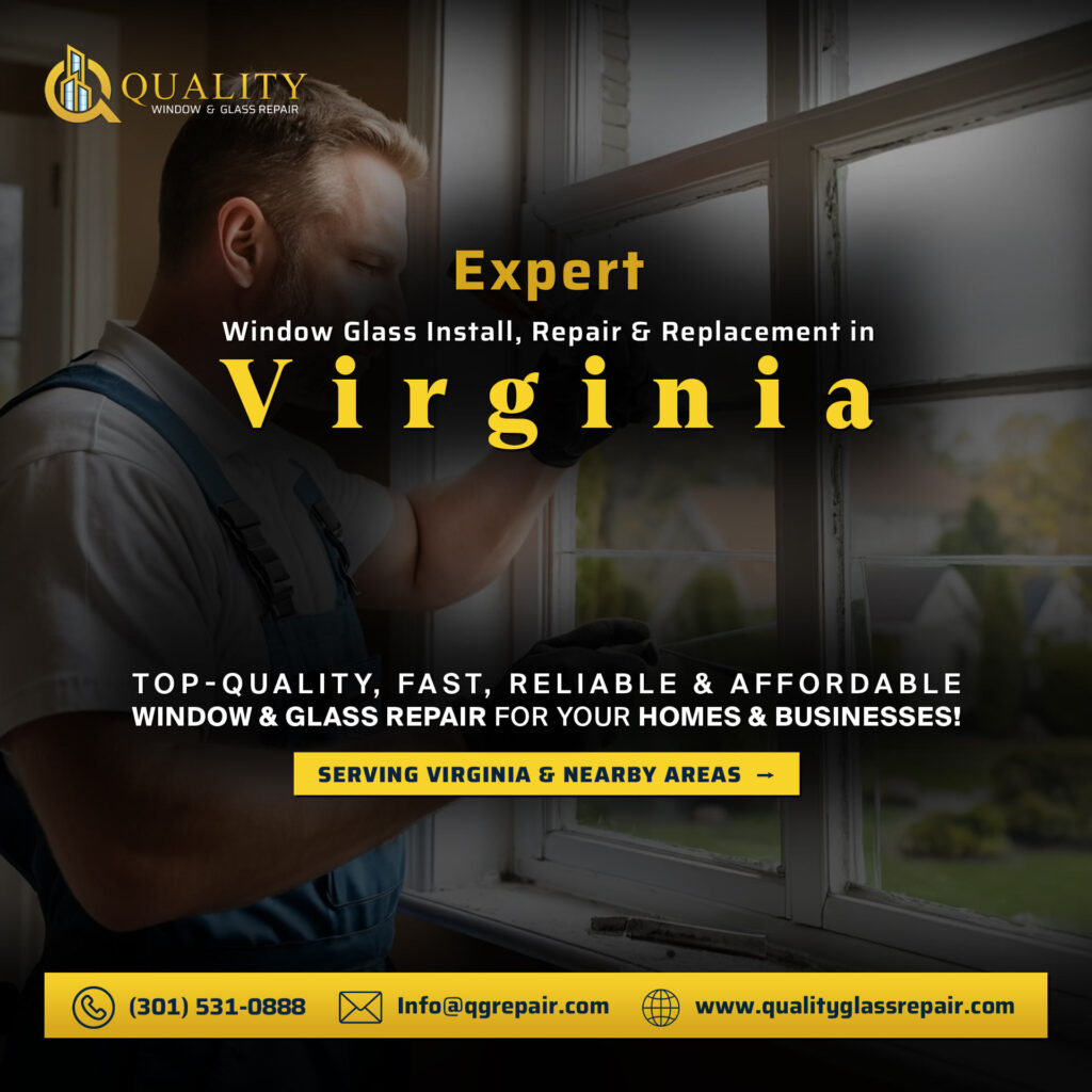 Premium Window Glass Repair Services Across Virginia